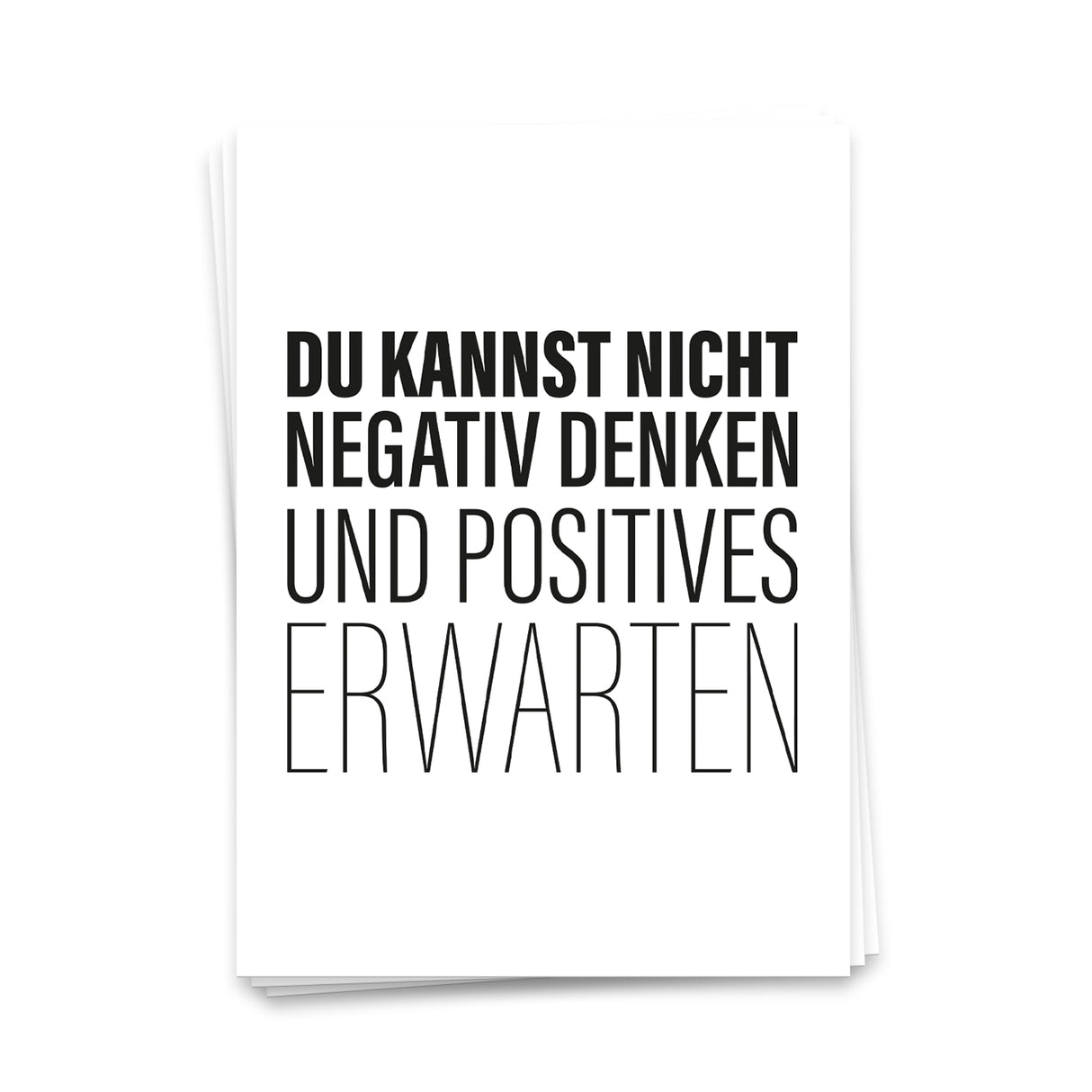 Du kannst nicht negativ denken - Postkarte
