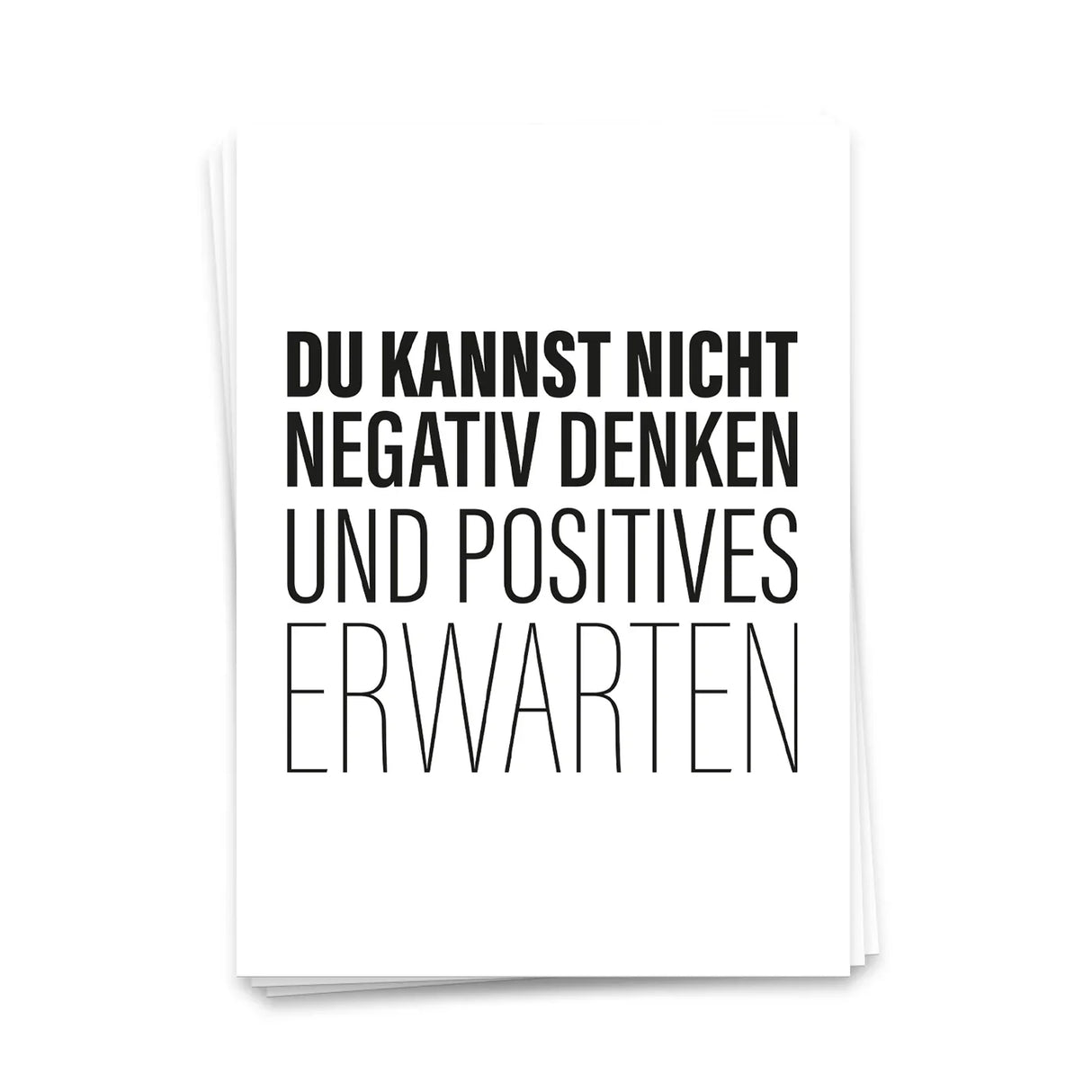Du kannst nicht negativ denken - Postkarte