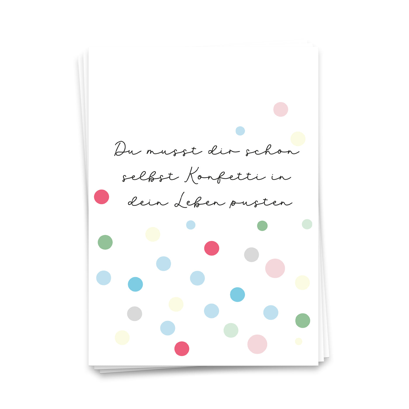 Du musst Dir schon selbst Konfetti in Dein Leben pusten - Postkarte