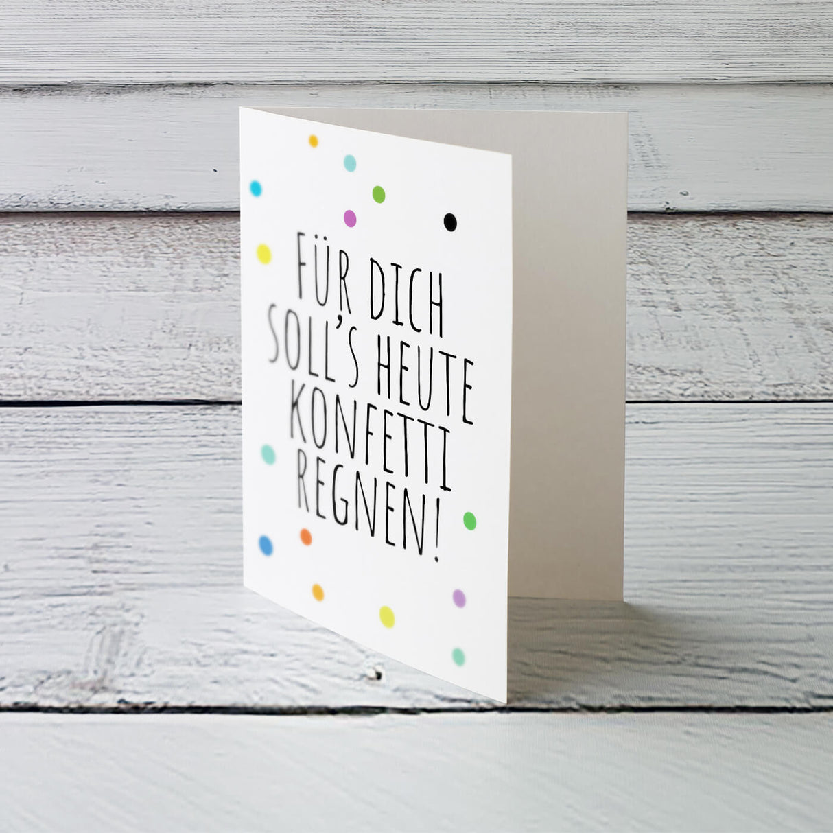 Für Dich soll's heute Konfetti regnen - Klappkarte mit Umschlag