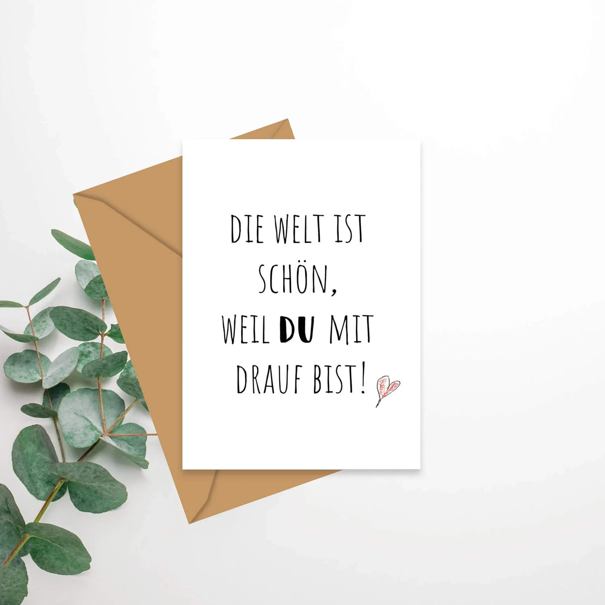 Die Welt ist schön, weil du - Klappkarte mit Umschlag