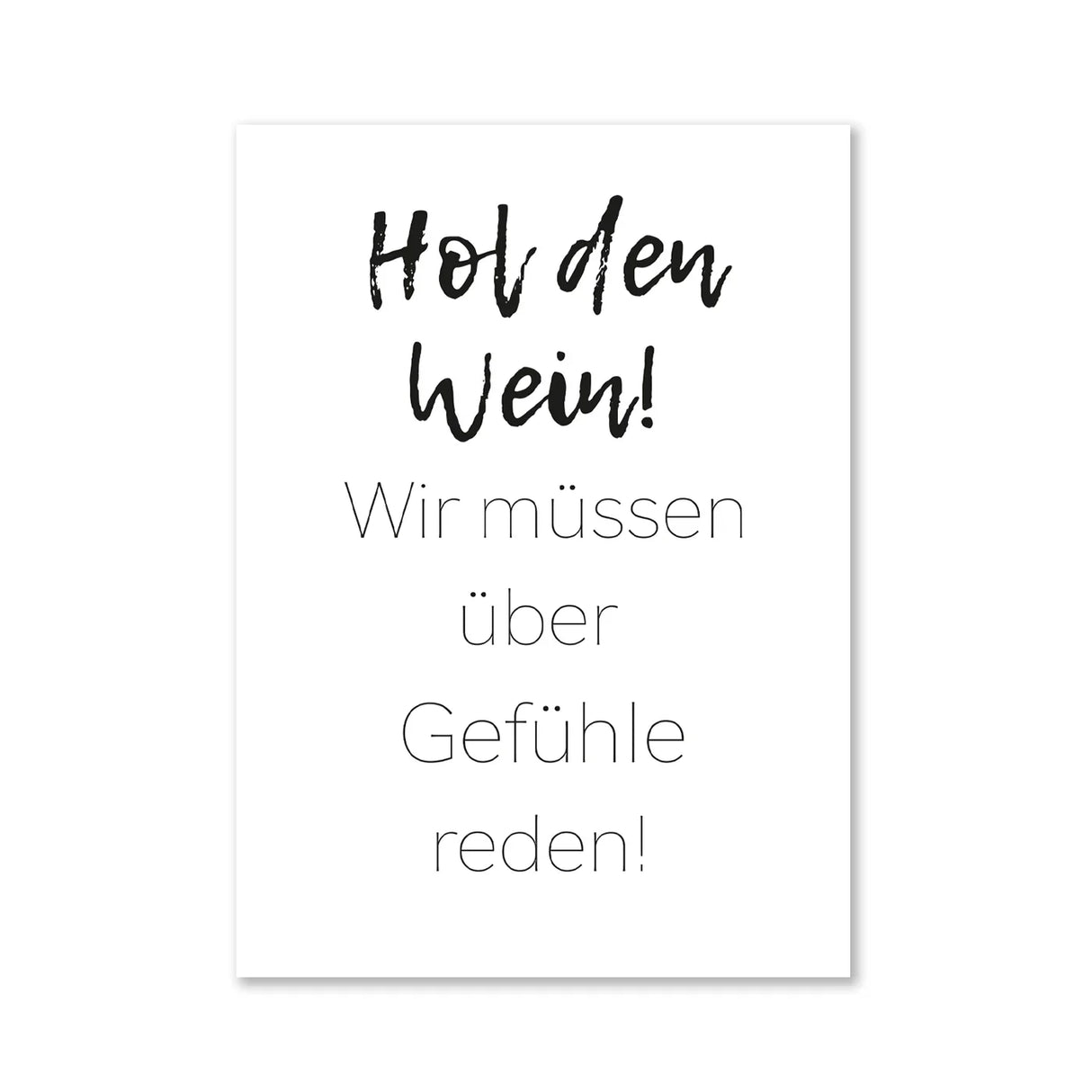 Hol den Wein wir müssen über Gefühle reden - Magnet