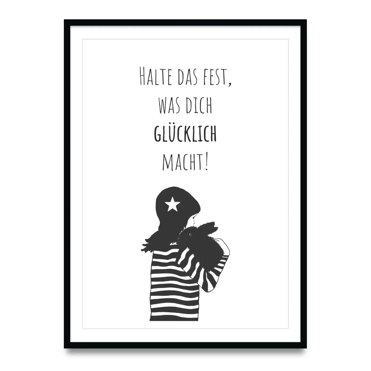 Halte das fest, was dich glücklich macht Poster kaufen | Ulrike Wathling