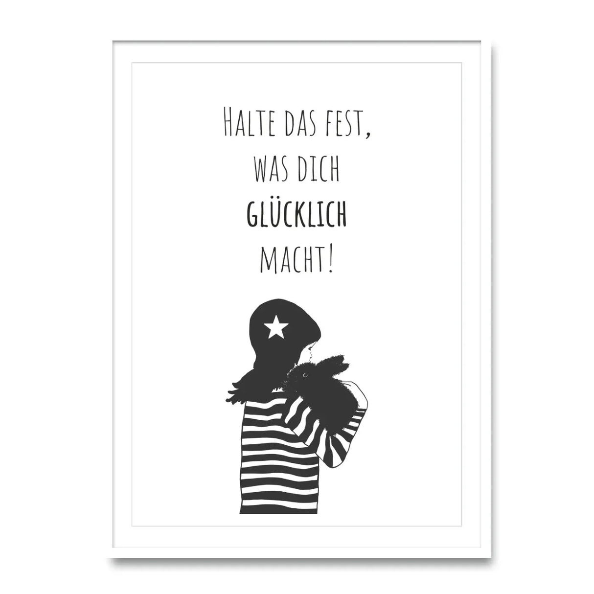 Halte das fest, was dich glücklich macht Poster kaufen | Ulrike Wathling