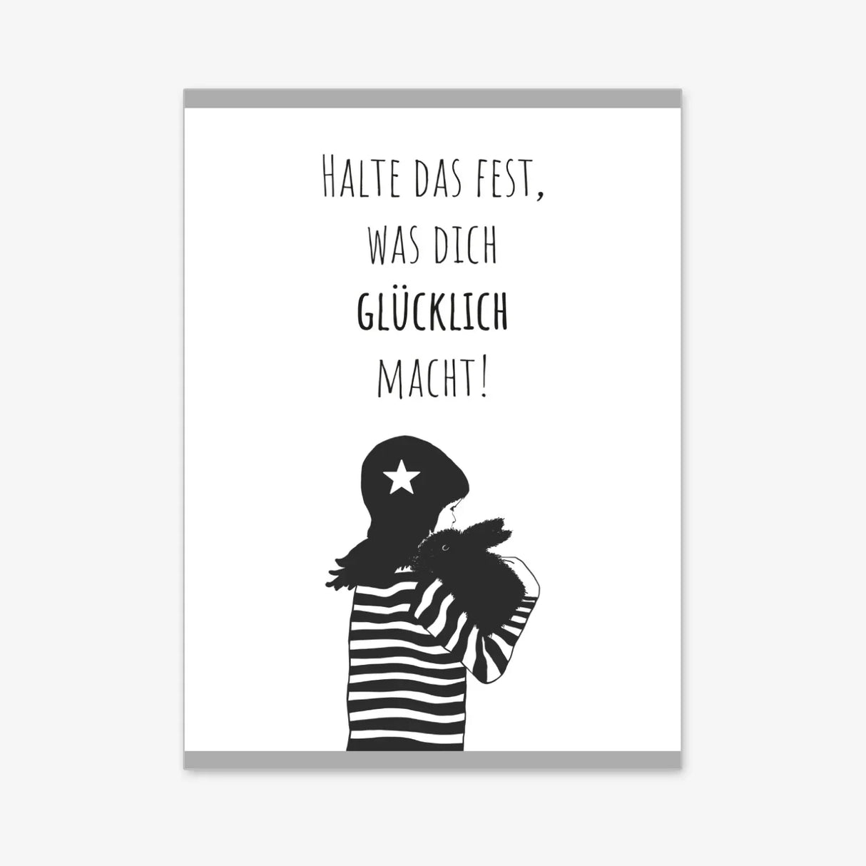 Halte das fest, was dich glücklich macht Poster kaufen | Ulrike Wathling