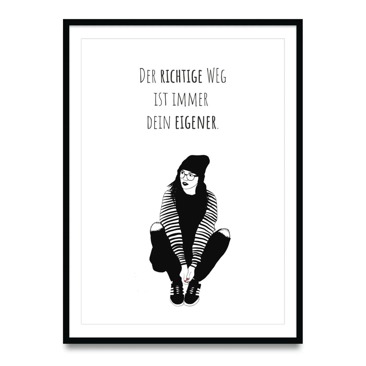 Der richtige Weg ist immer dein eigener Poster kaufen | Ulrike Wathling