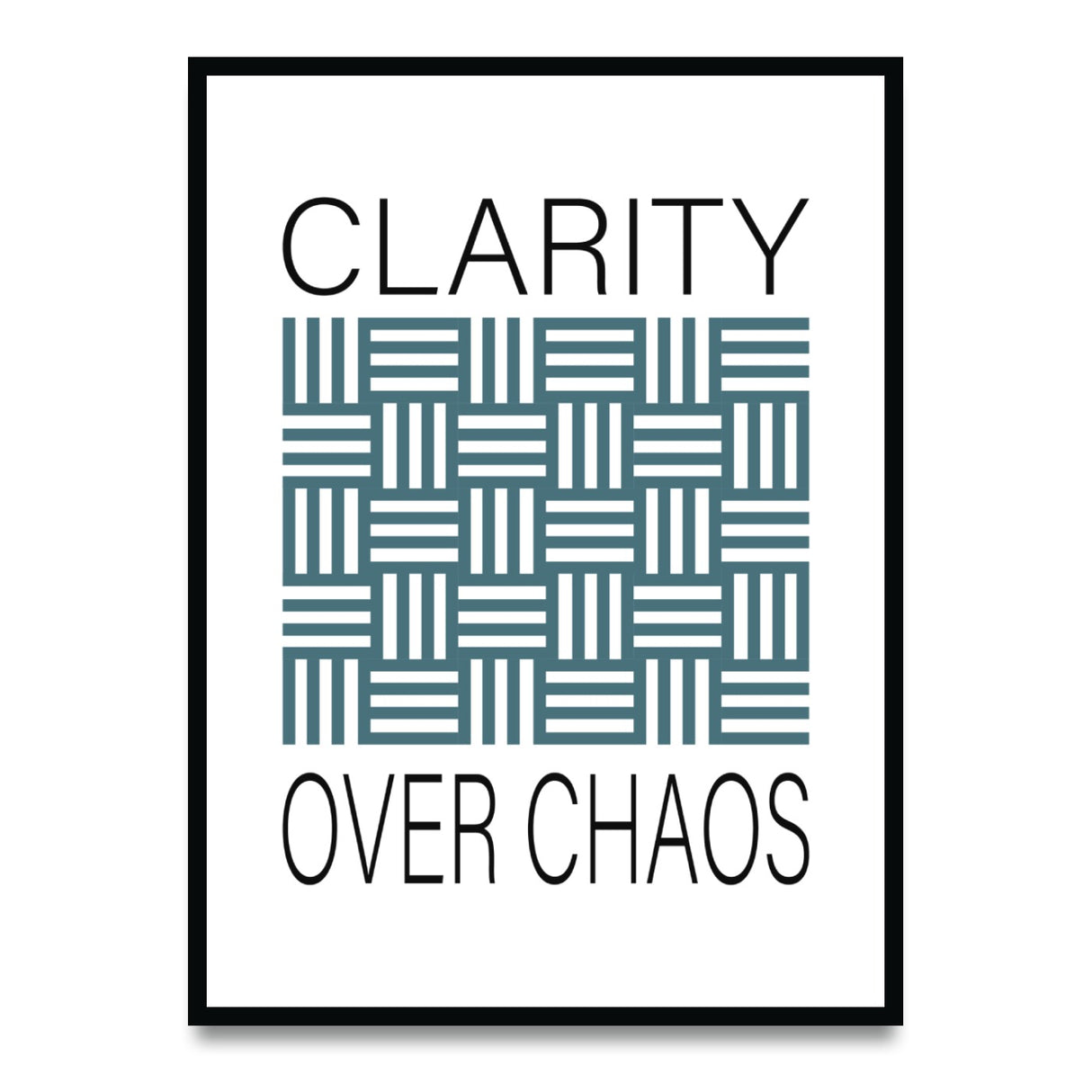 Clarity over chaos - Poster