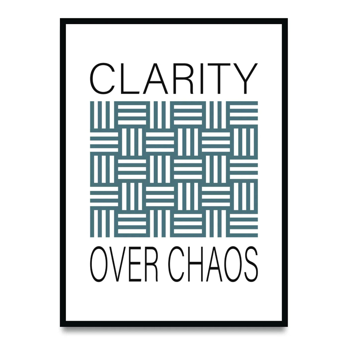 Clarity over chaos - Poster