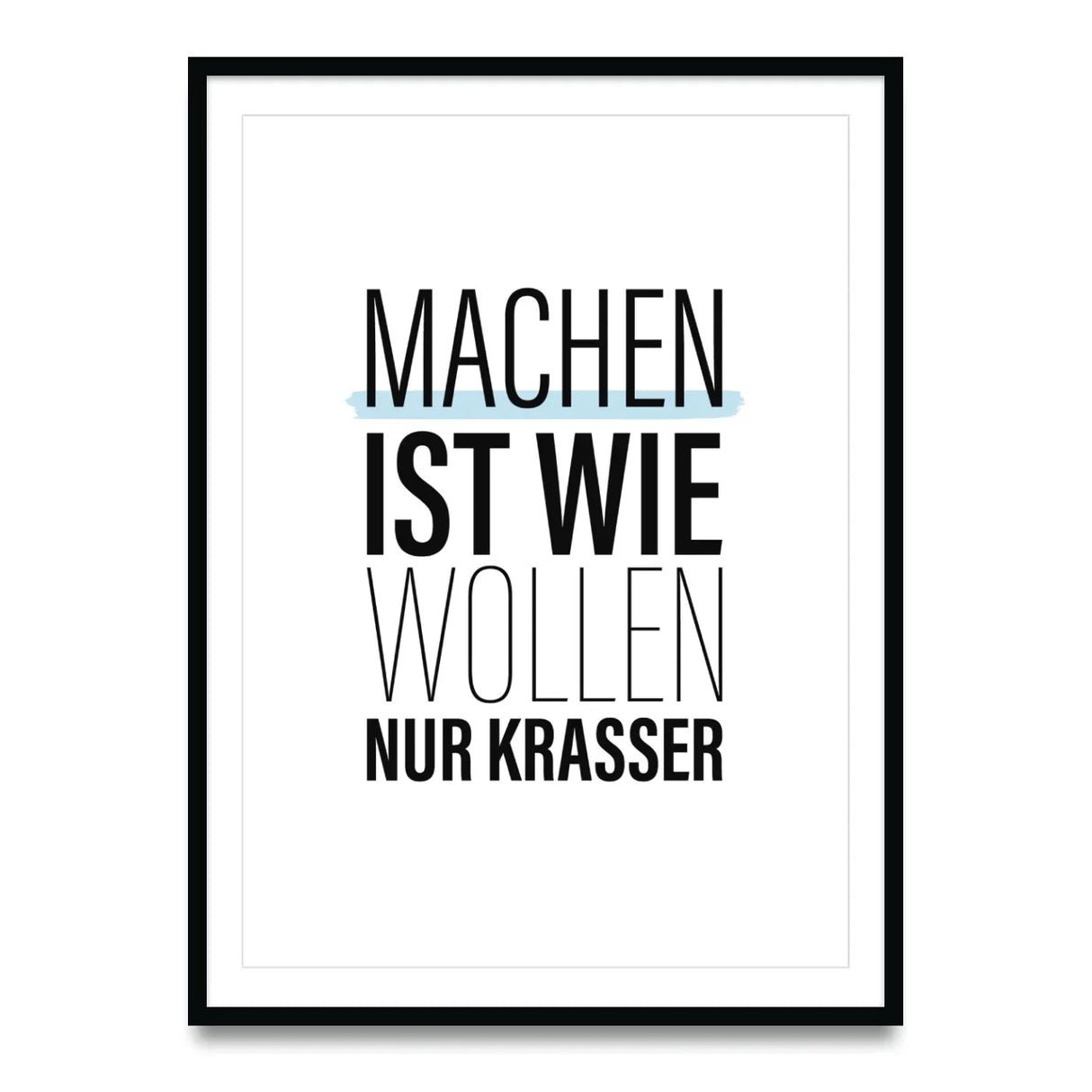 Machen ist wie wollen, nur krasser – Poster