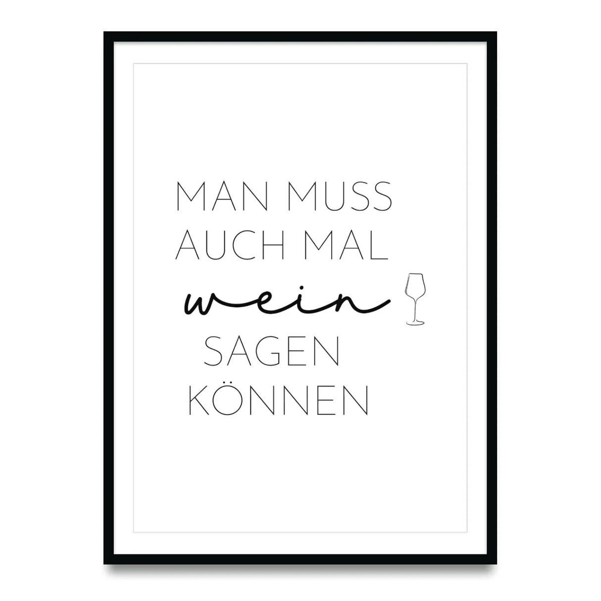 Man muss auch mal Wein sagen können – Poster