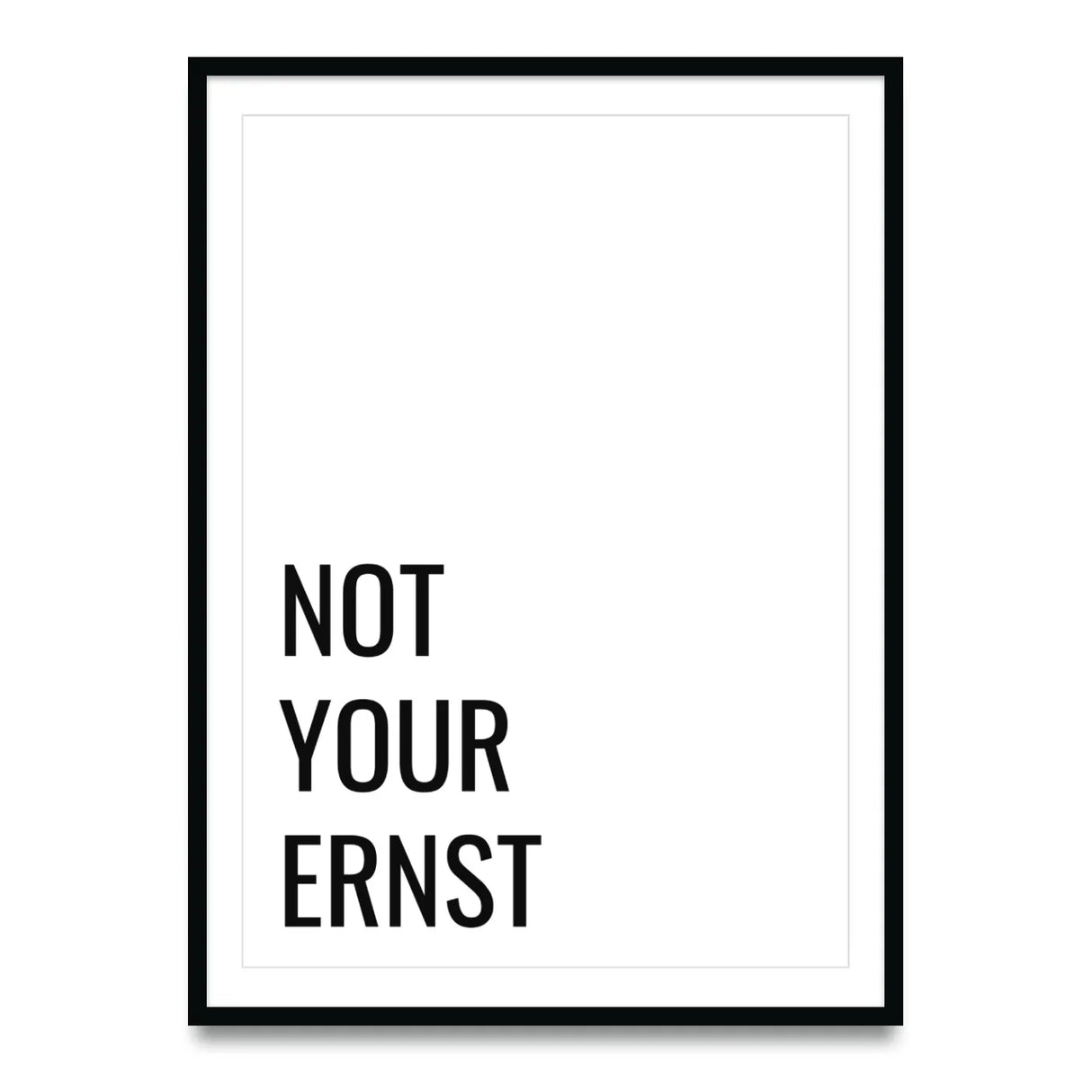 Not your ernst – Poster