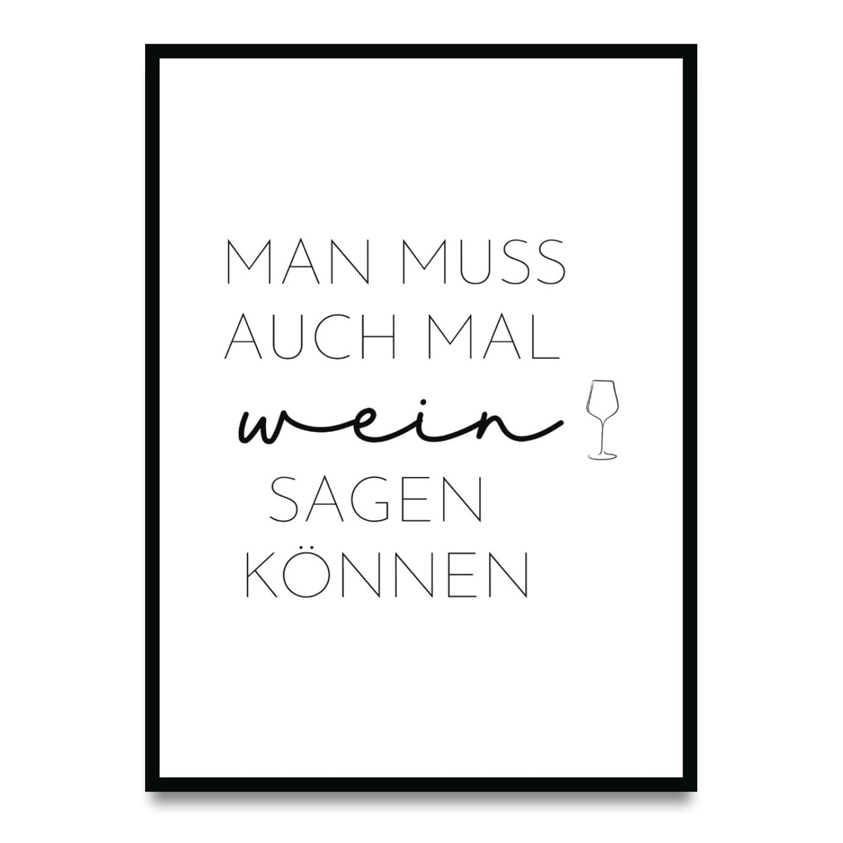 Man muss auch mal Wein sagen können – Poster