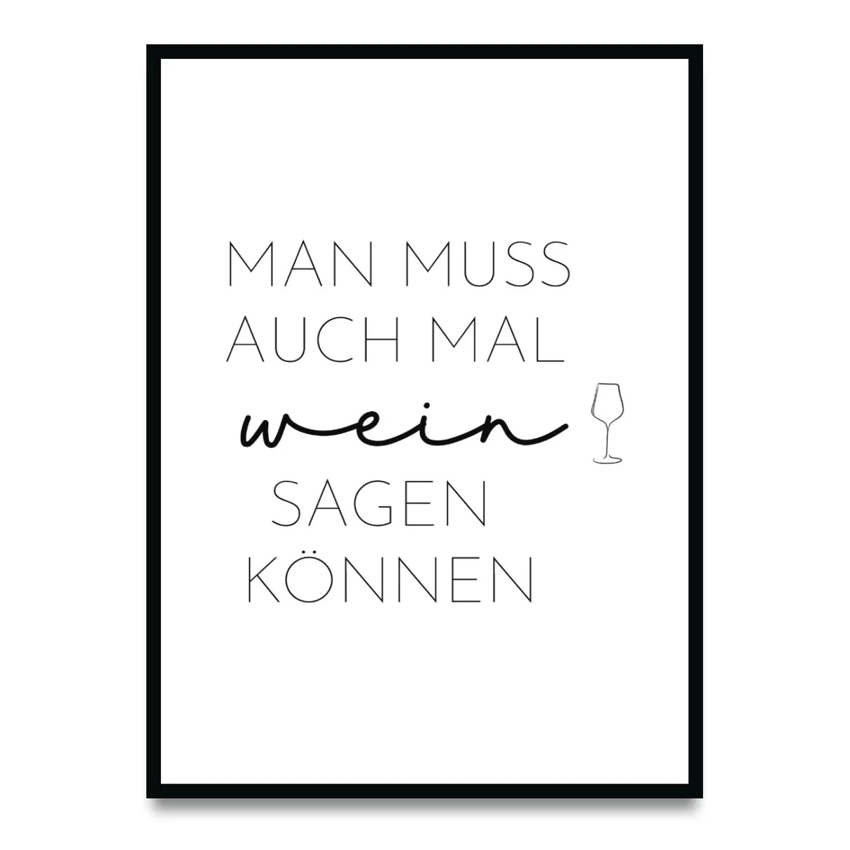 Man muss auch mal Wein sagen können – Poster