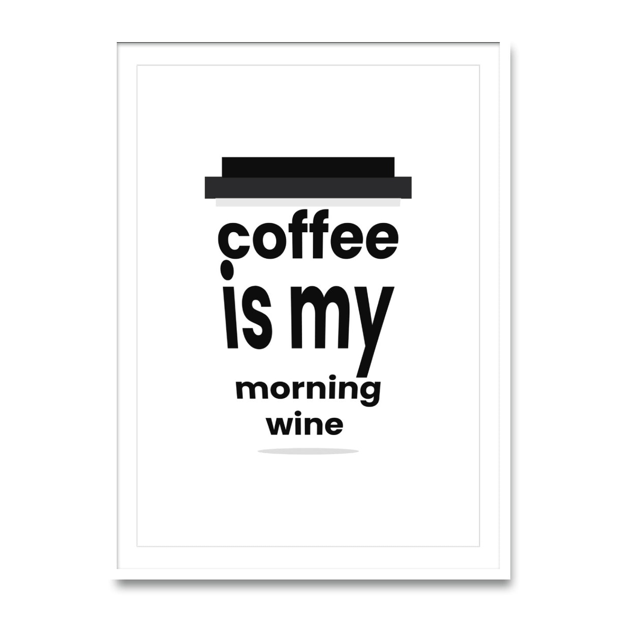 Coffee is my morning wine Poster kaufen – Kaffee-Illustration | Ulrike Wathling