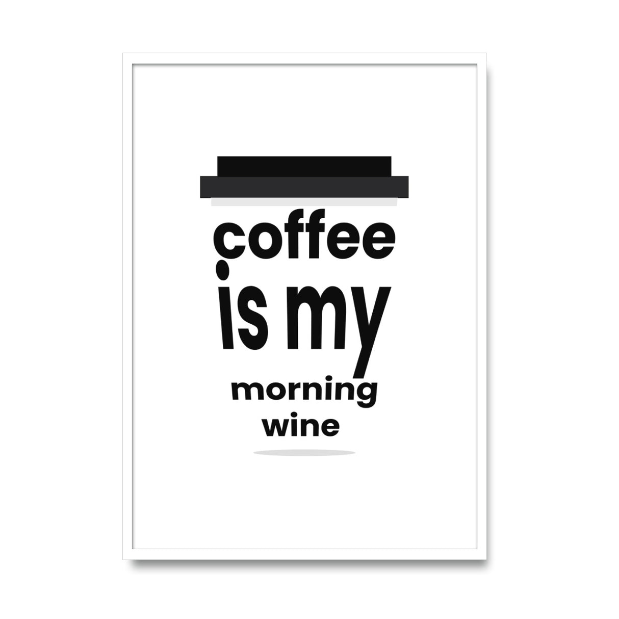Coffee is my morning wine Poster kaufen – Kaffee-Illustration | Ulrike Wathling