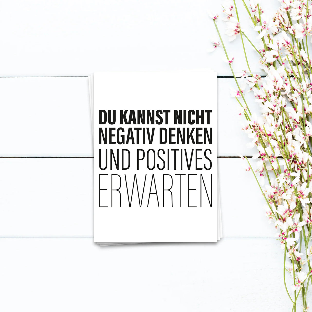 Du kannst nicht negativ denken - Postkarte