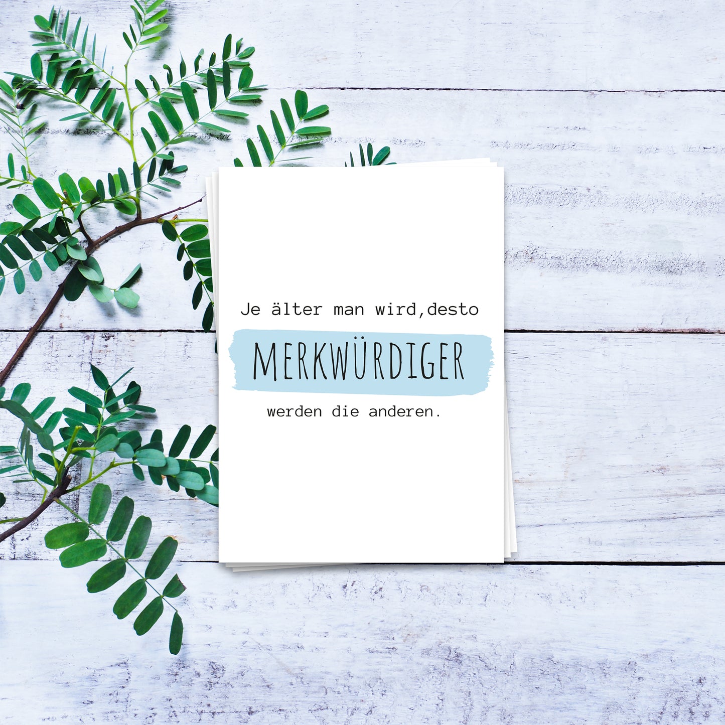 Je älter man wird, desto merkwürdiger werden die anderen - Postkarte