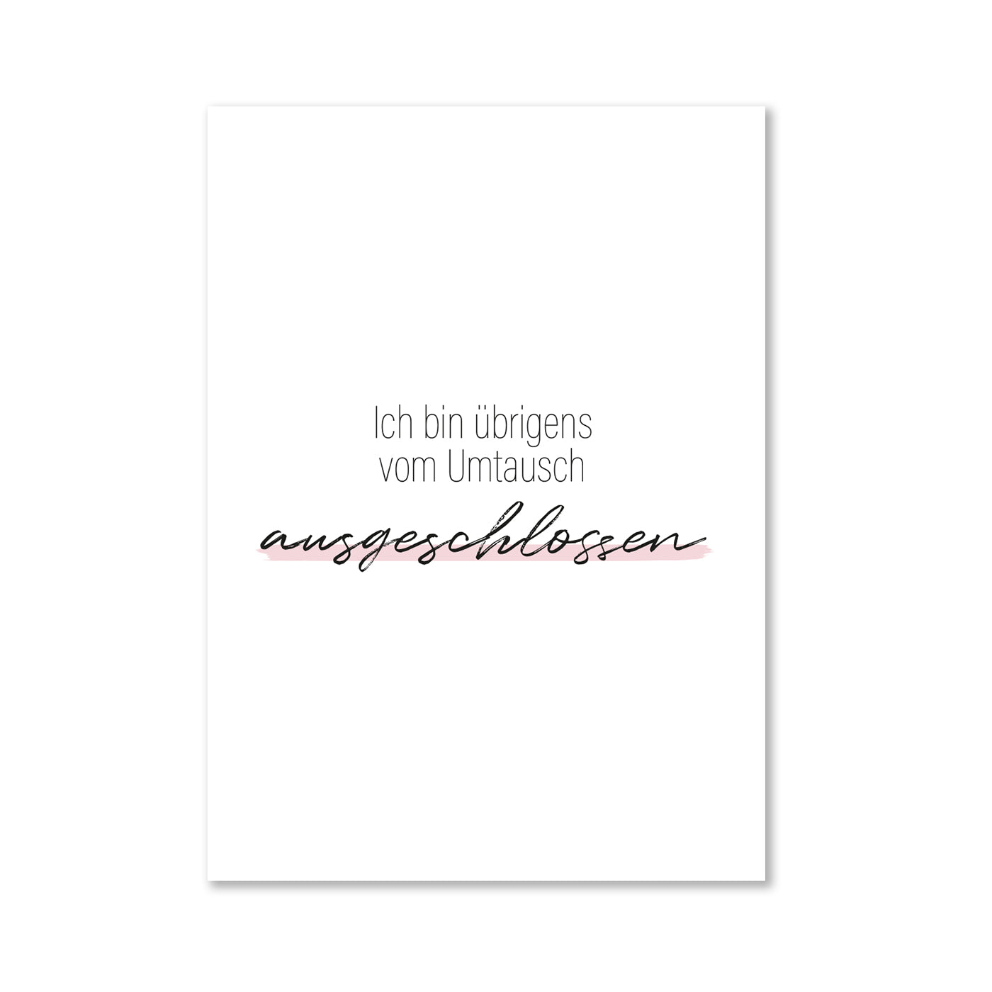 Ich bin übrigens vom Umtausch ausgeschlossen - Magnet