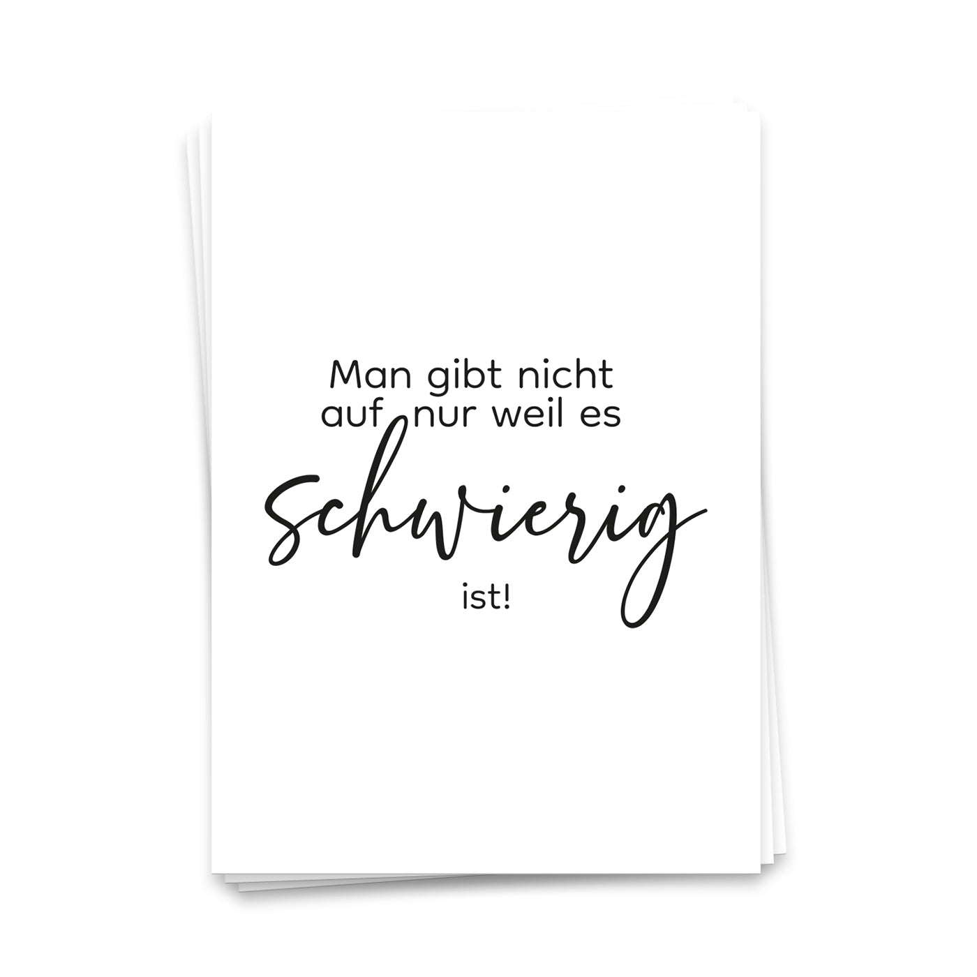 Man gibt nicht auf, nur weil es schwierig ist - Postkarte