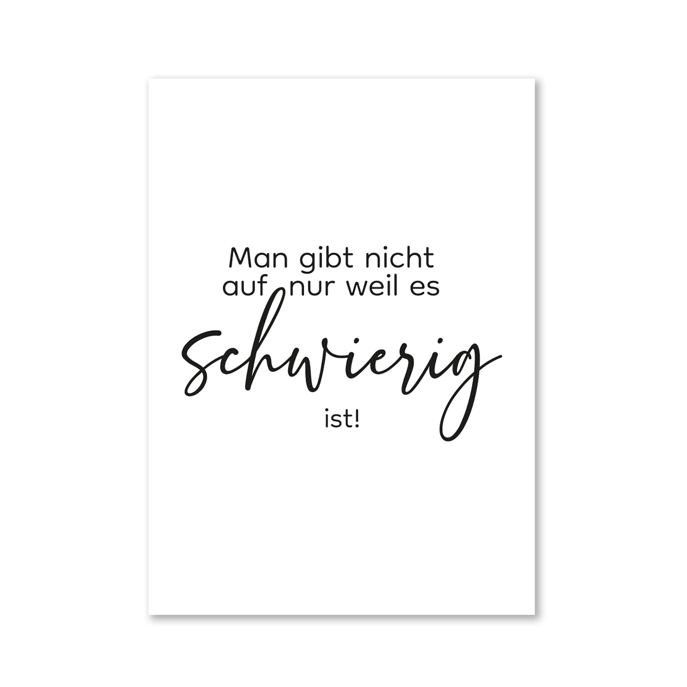 Man gibt nicht auf, nur weil es schwierig ist - Magnet