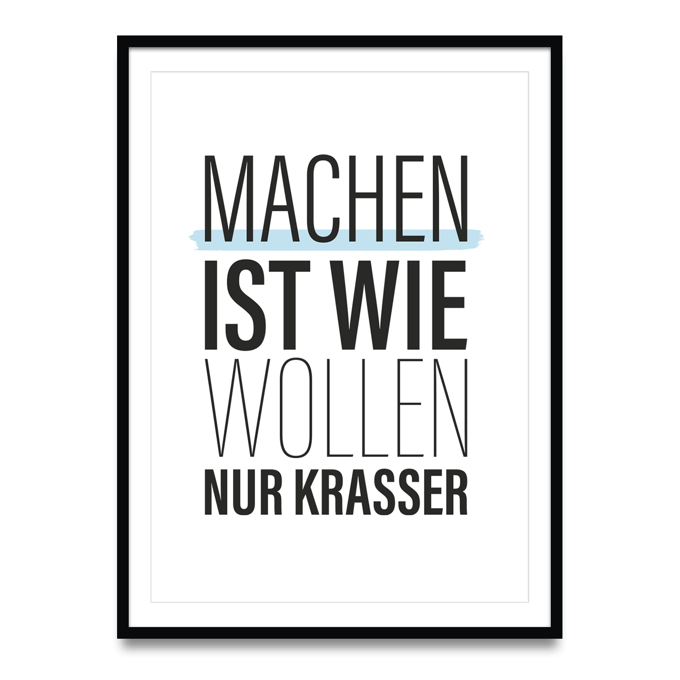 Machen ist wie wollen, nur krasser - Poster