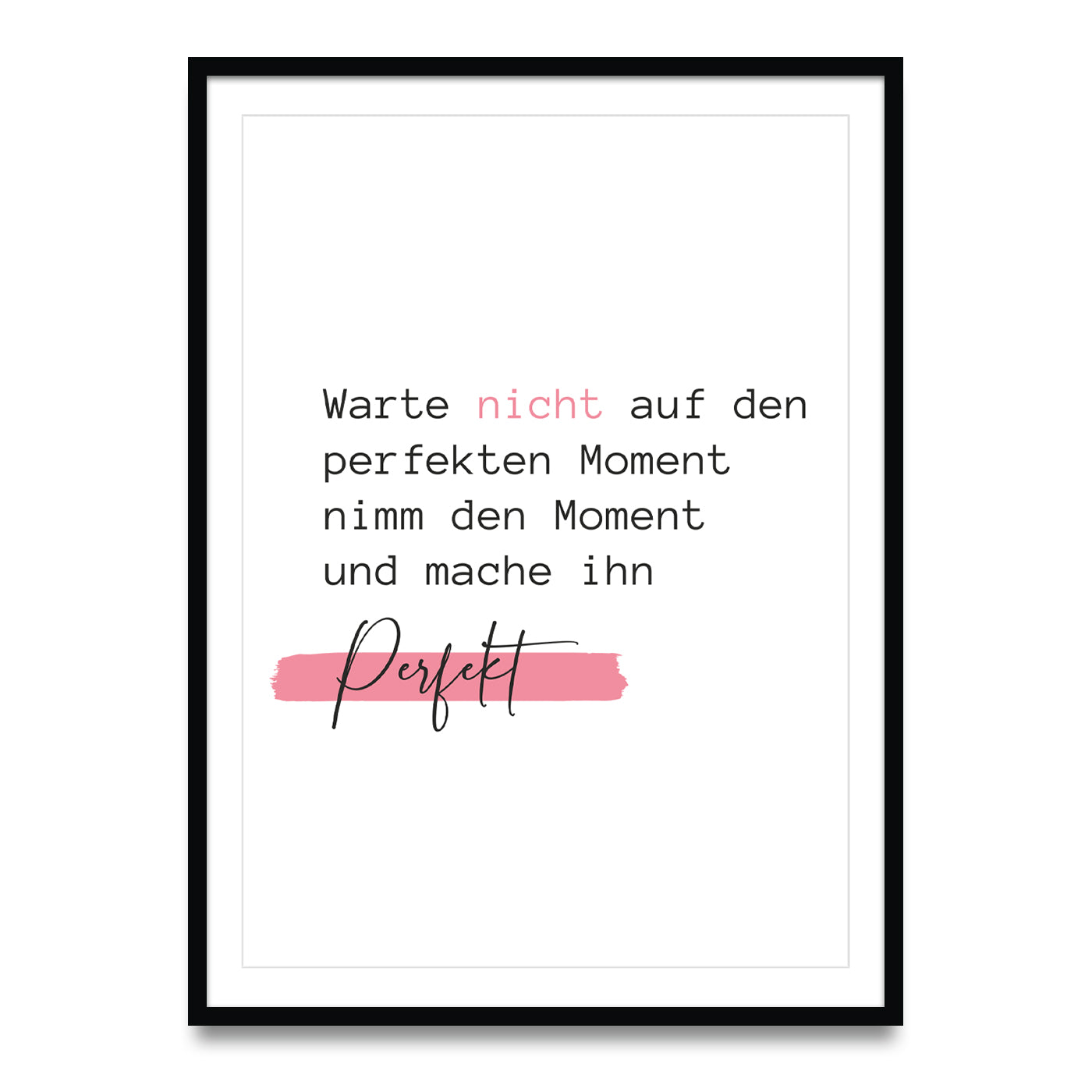 Warte nicht auf den perfekten Moment - Poster