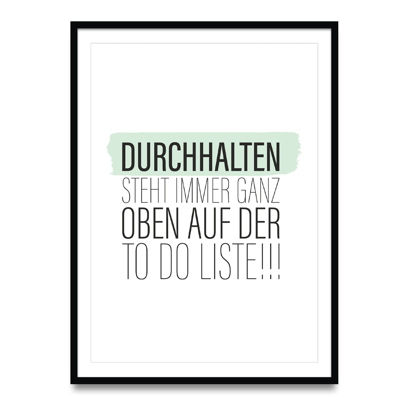 Durchhalten steht immer ganz oben auf der to do Liste - Poster