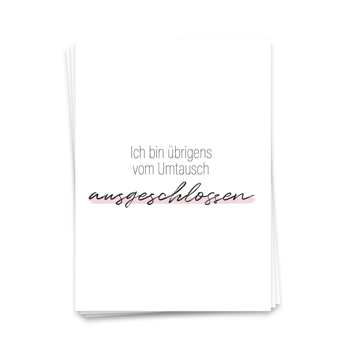 Ich bin übrigens vom Umtausch ausgeschlossen - Postkarte