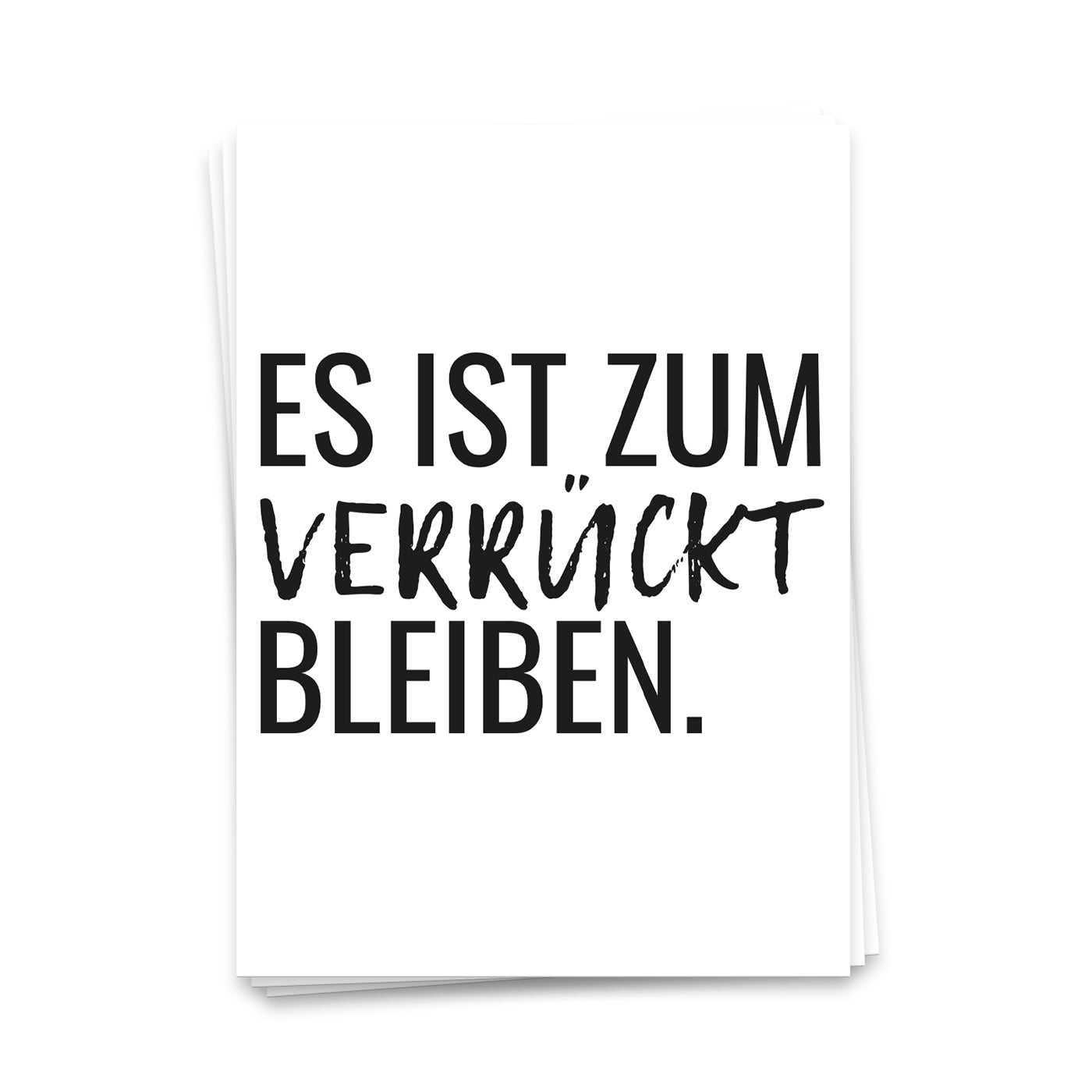 Es ist zum verrückt bleiben - Postkarte