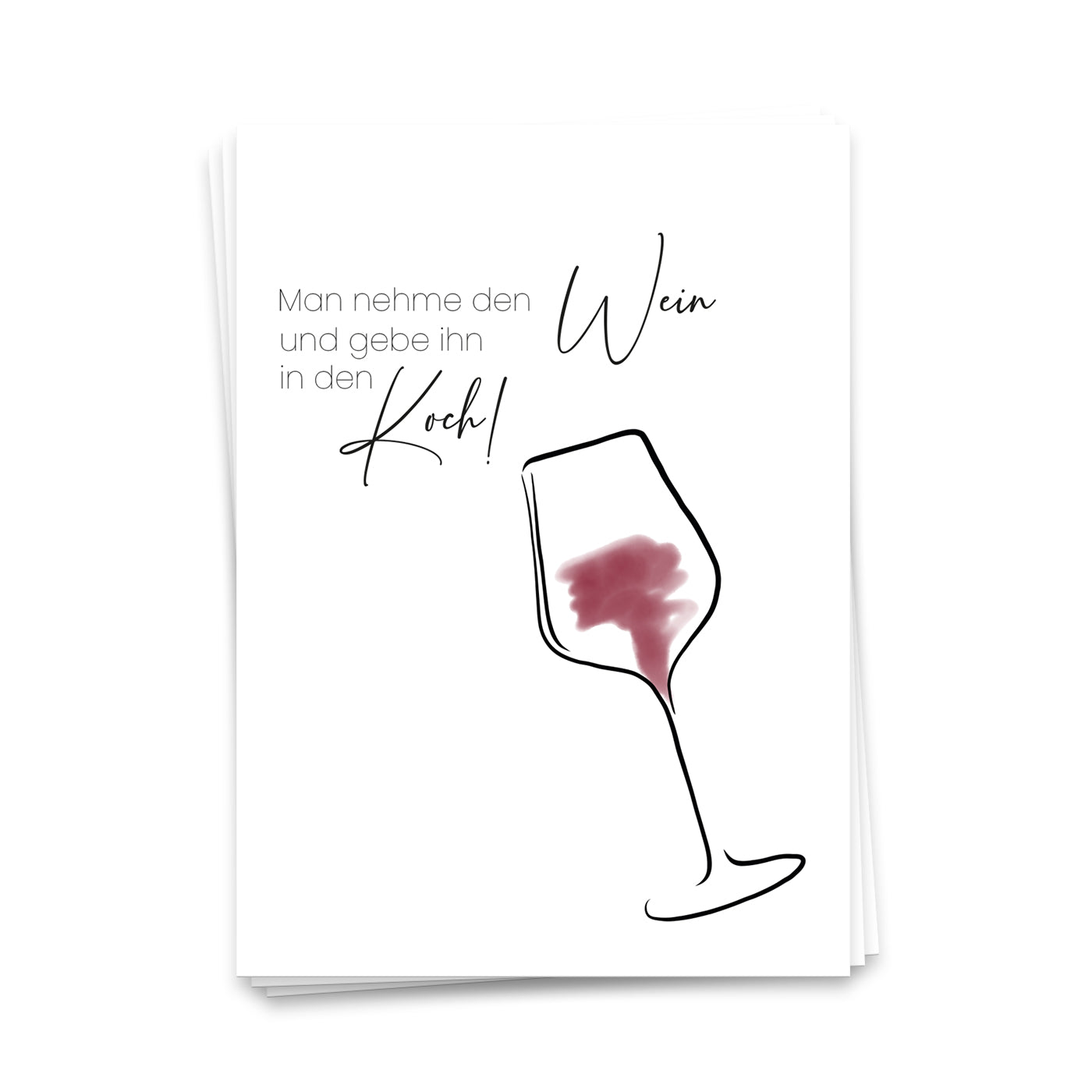 Man nehme den Wein und gebe ihn in den Koch - Postkarte