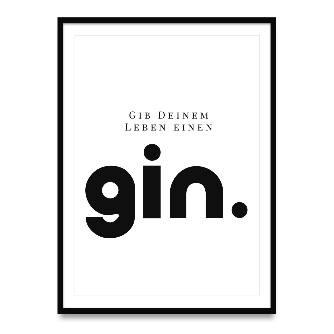 Gib deinem Leben einen Gin - Poster
