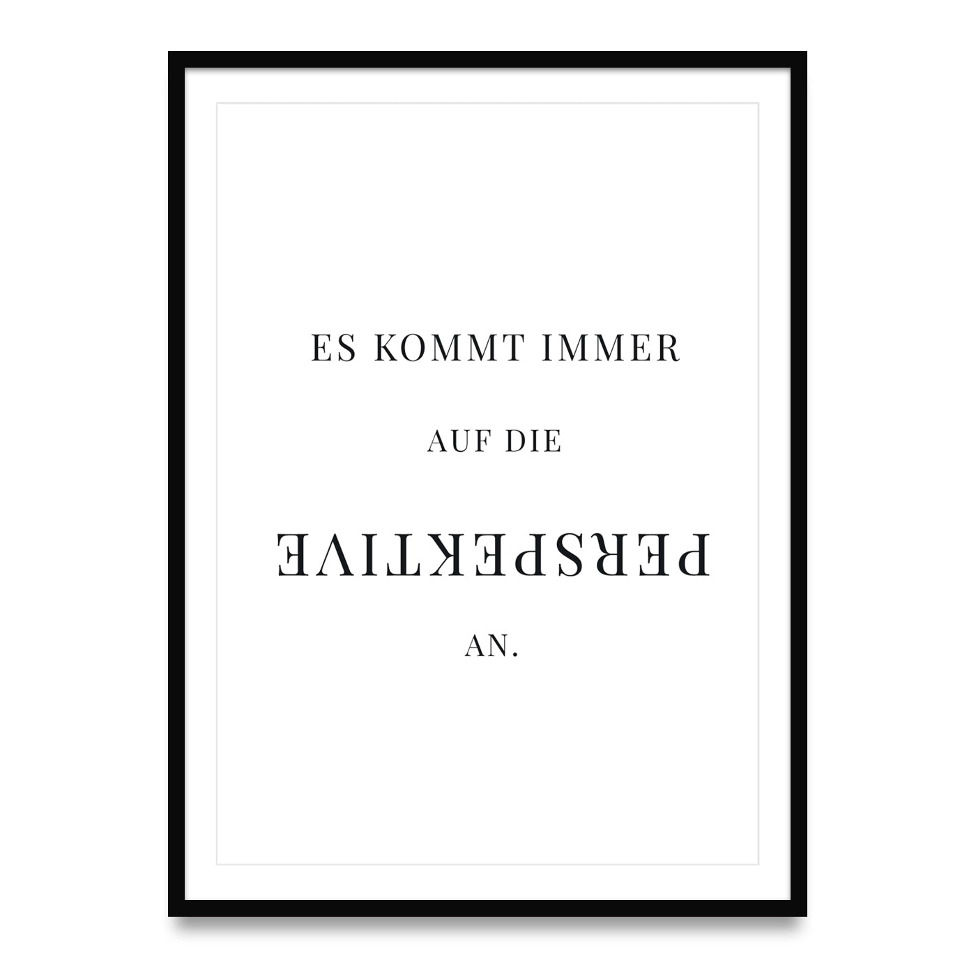 Es kommt immer auf die Perspektive an - Poster