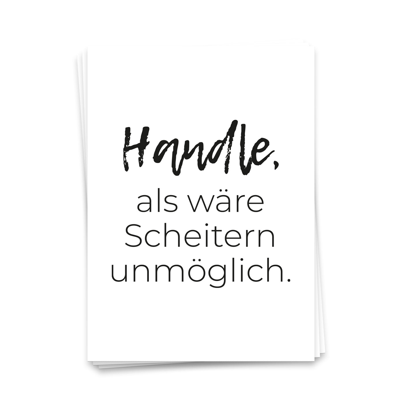 Handle, als wäre Scheitern unmöglich - Postkarte