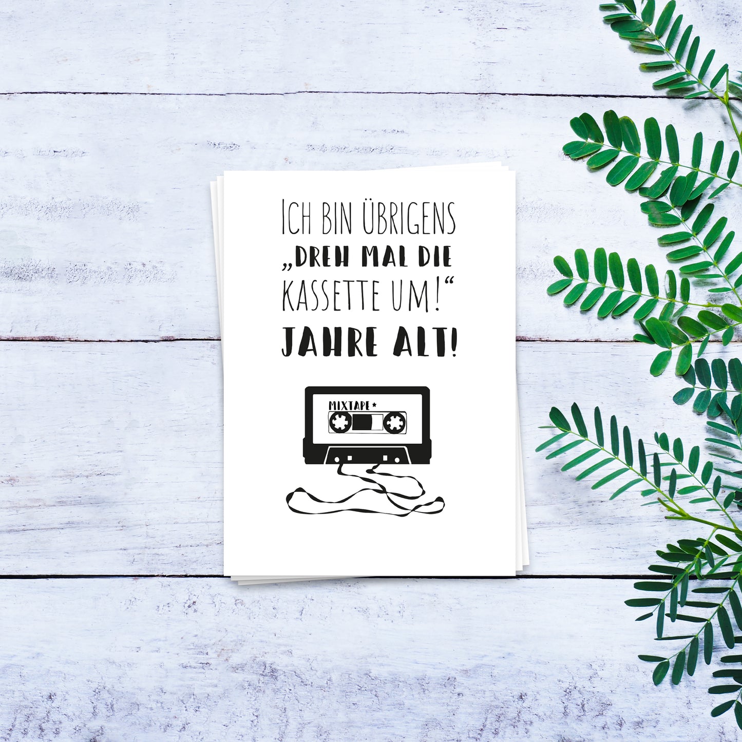 Ich bin übrigens "Dreh mal die Kassette um!" Jahre alt - Postkarte