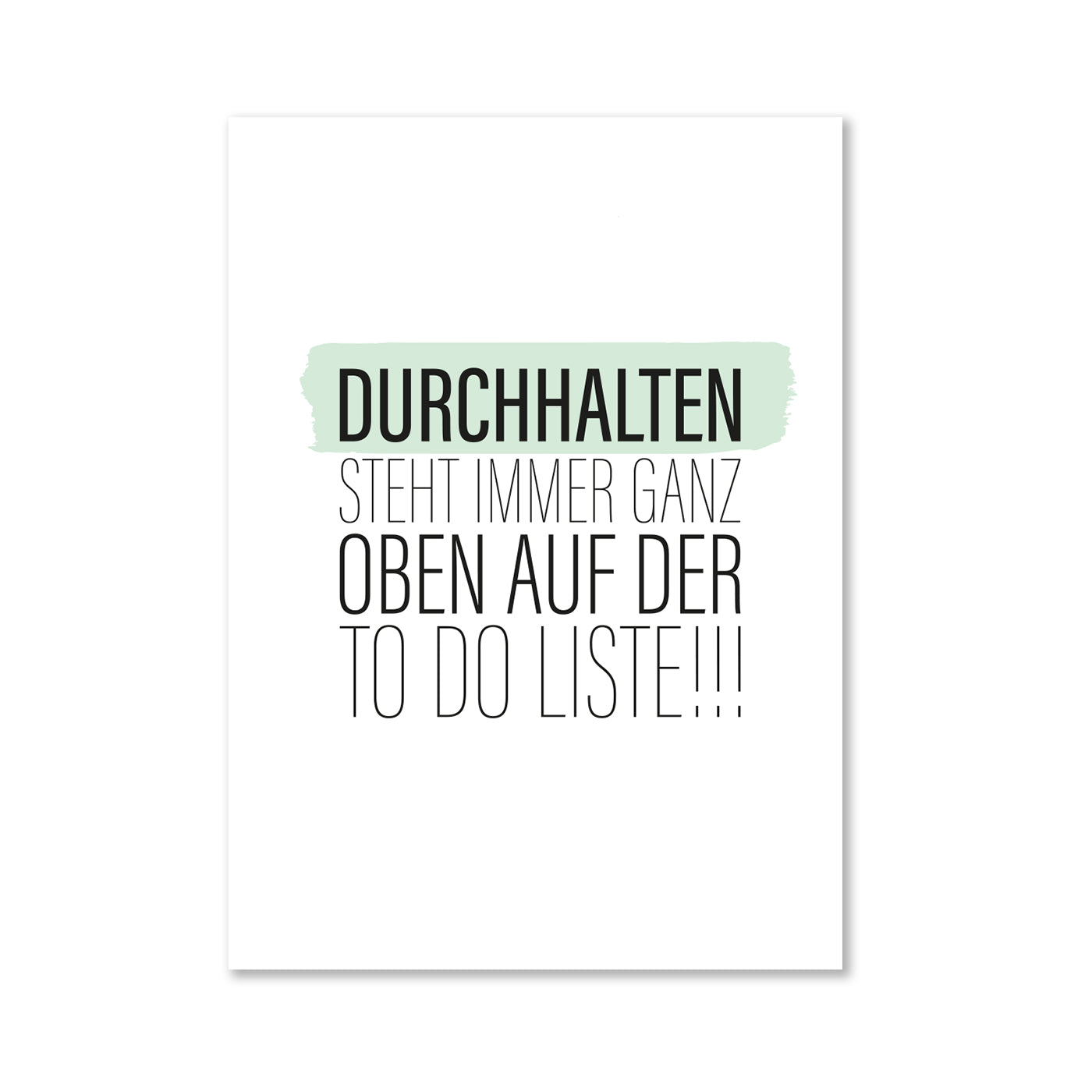Durchhalten steht immer ganz oben auf der to do Liste - Magnet
