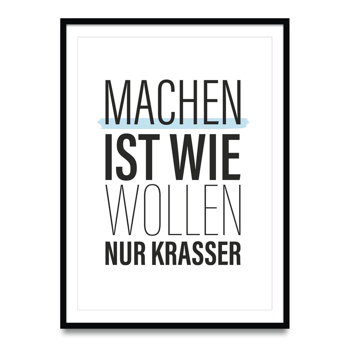 Machen ist wie wollen, nur krasser - Poster