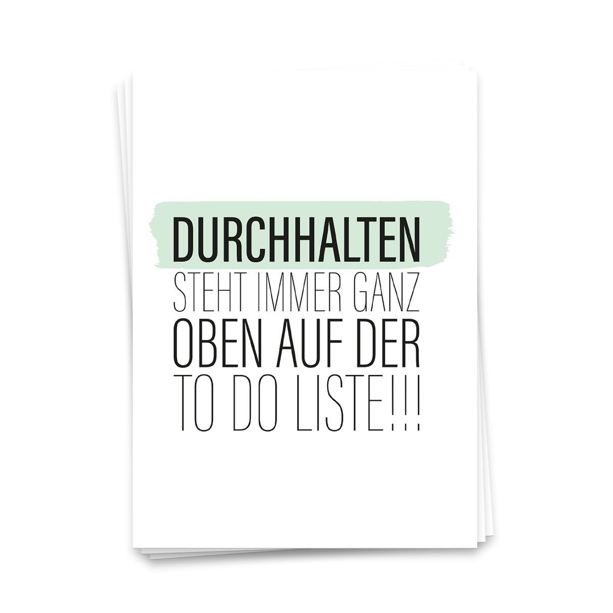 Durchhalten steht immer ganz oben auf der to do Liste - Postkarte