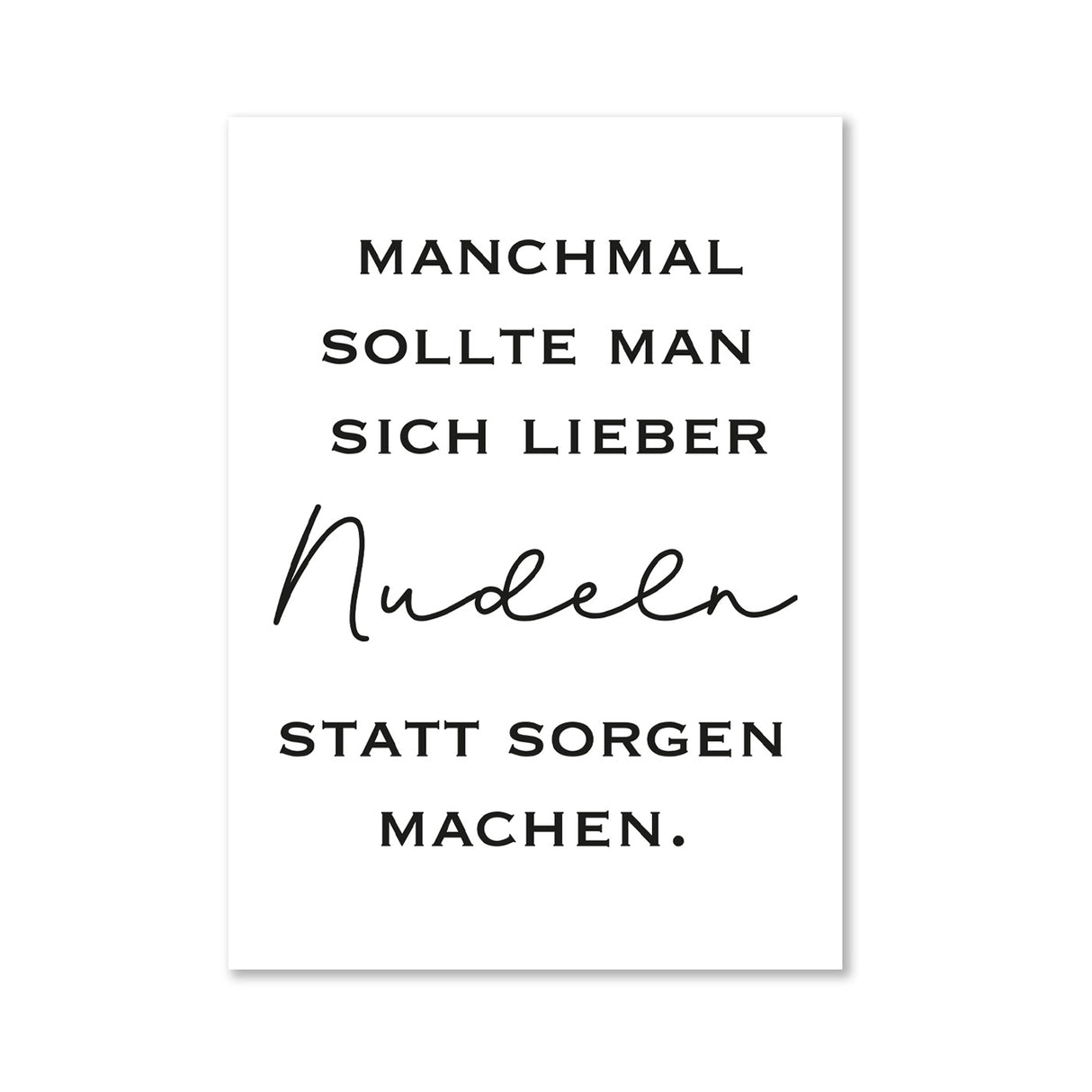 Nudeln statt Sorgen machen - Magnet