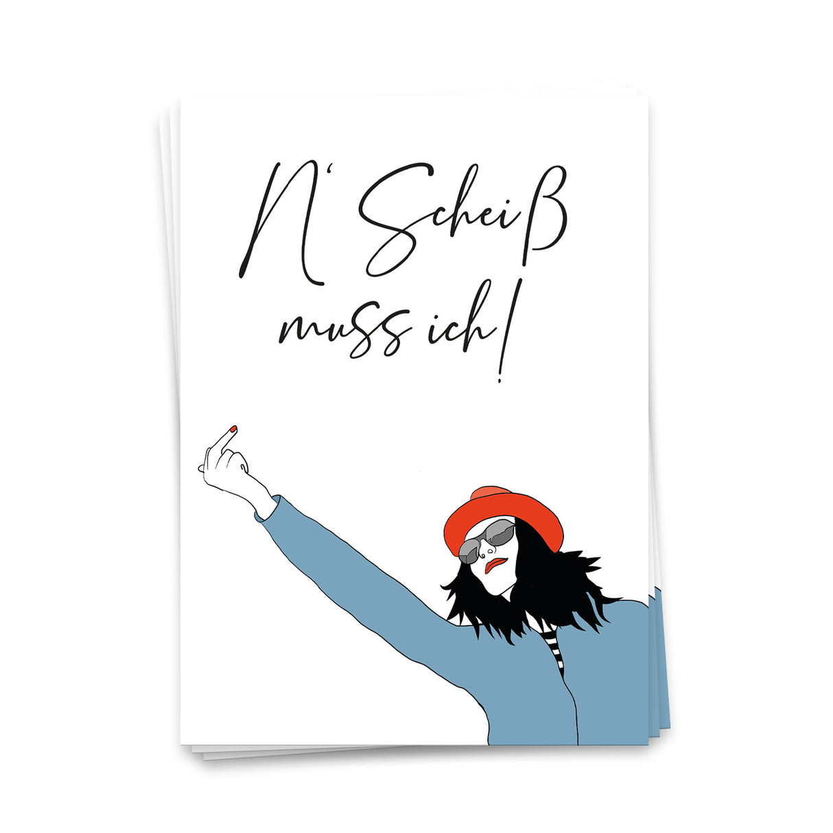 N' Scheiß muss ich -  Postkarte
