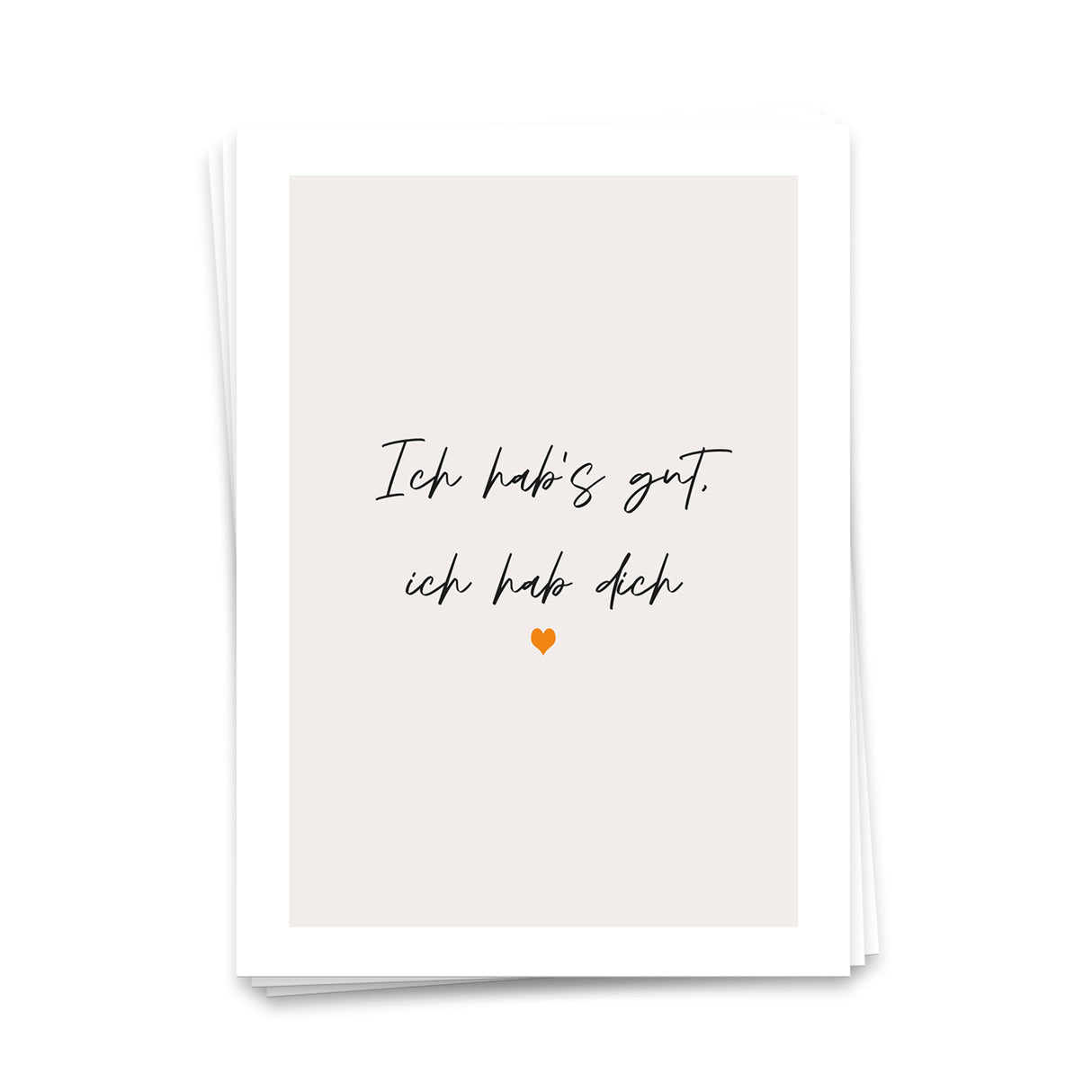 Ich hab's gut, ich hab dich - Postkarte