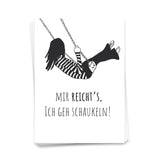 Mir reicht's ich geh schaukeln - Postkarte