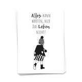 Alles kann warten, nur das Leben nicht - Postkarte