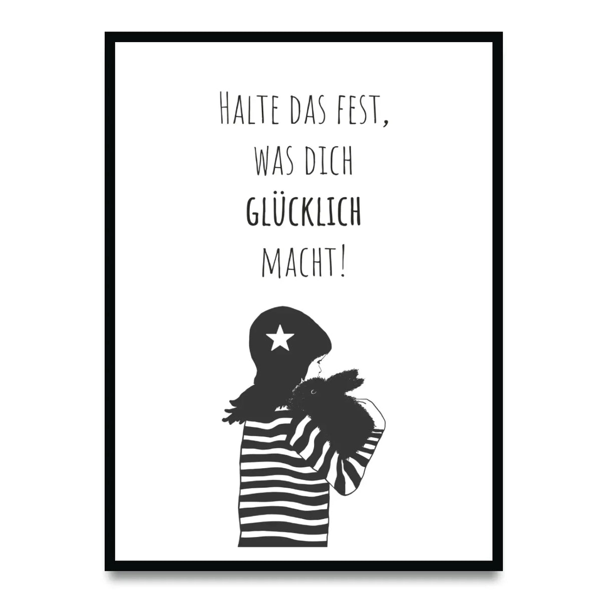 Halte das fest, was dich glücklich macht Poster kaufen | Ulrike Wathling