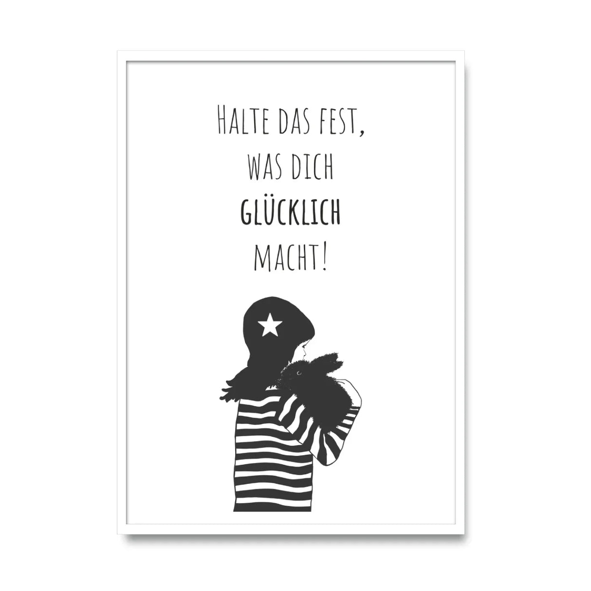 Halte das fest, was dich glücklich macht Poster kaufen | Ulrike Wathling