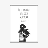 Halte das fest, was dich glücklich macht Poster kaufen | Ulrike Wathling