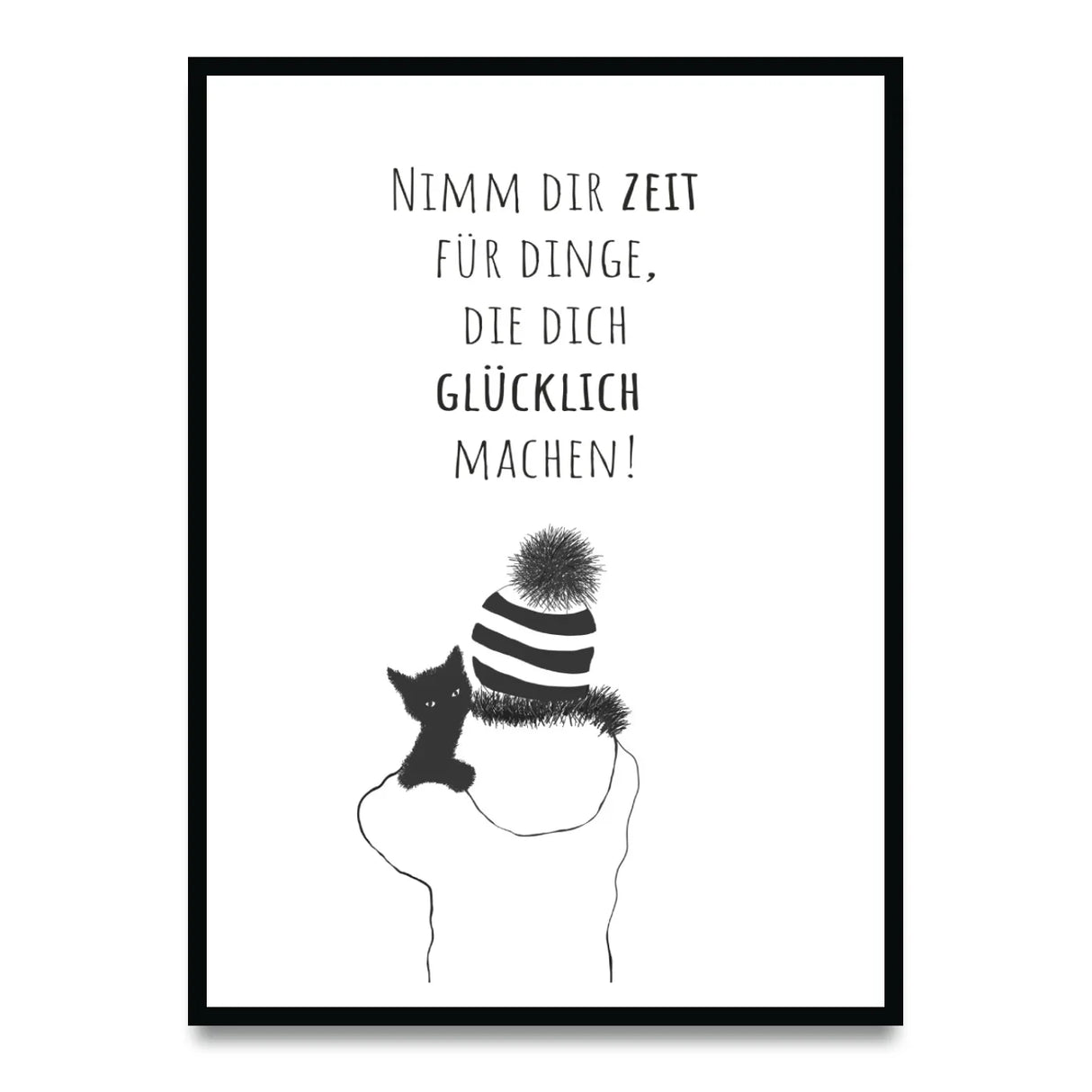 Poster „Nimm dir die Zeit für Dinge, die dich glücklich machen“