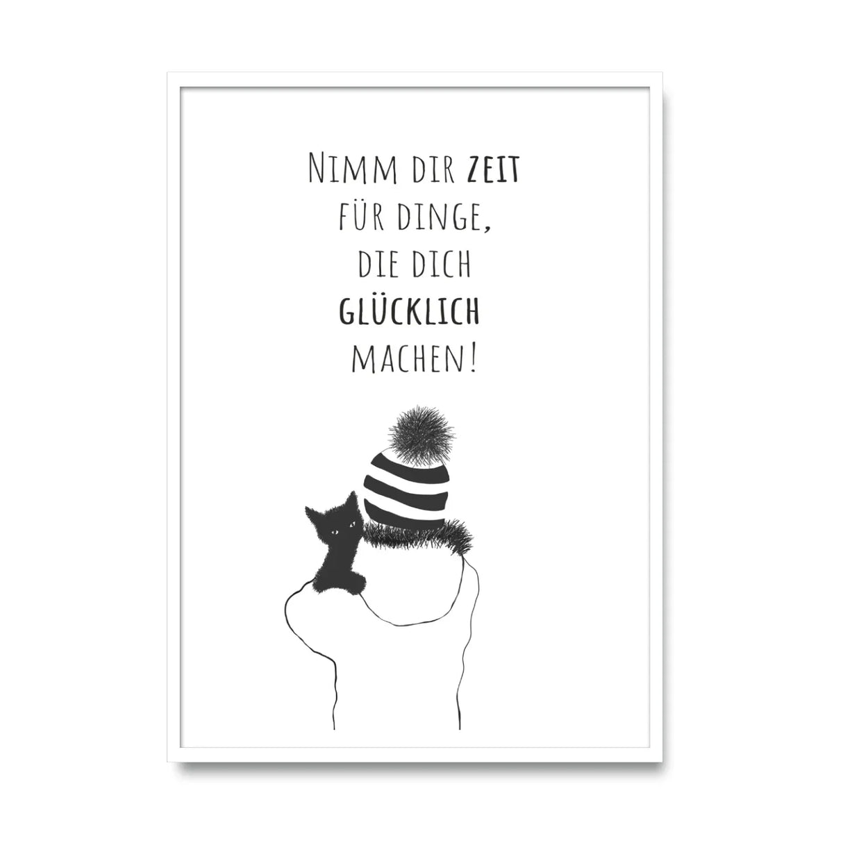 Poster „Nimm dir die Zeit für Dinge, die dich glücklich machen“