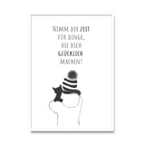Poster „Nimm dir die Zeit für Dinge, die dich glücklich machen“