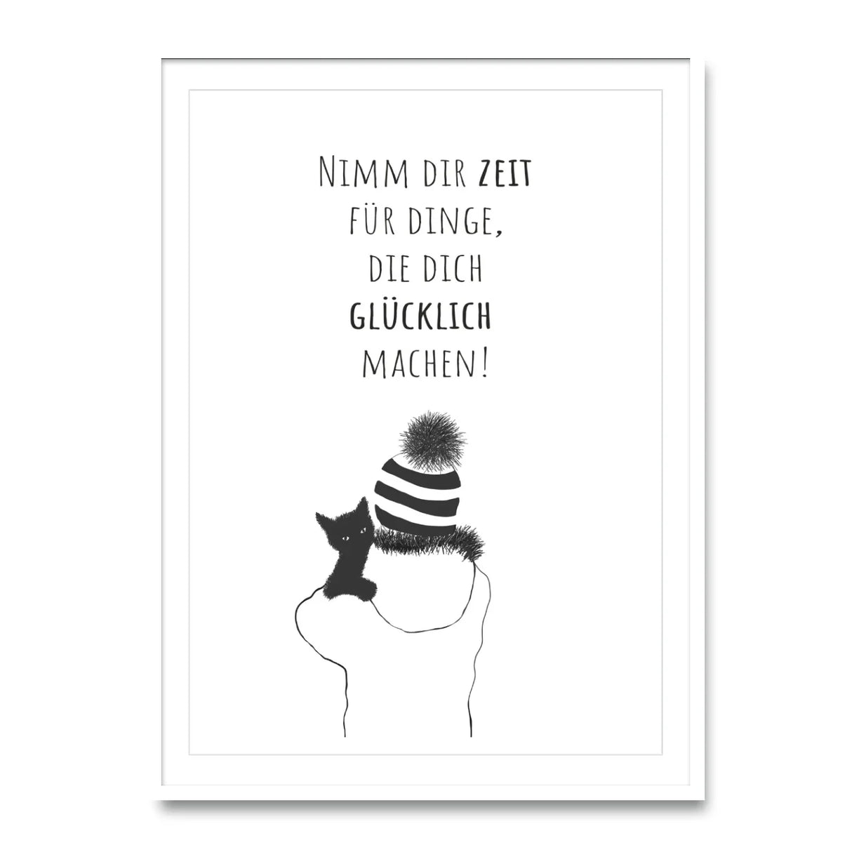Poster „Nimm dir die Zeit für Dinge, die dich glücklich machen“