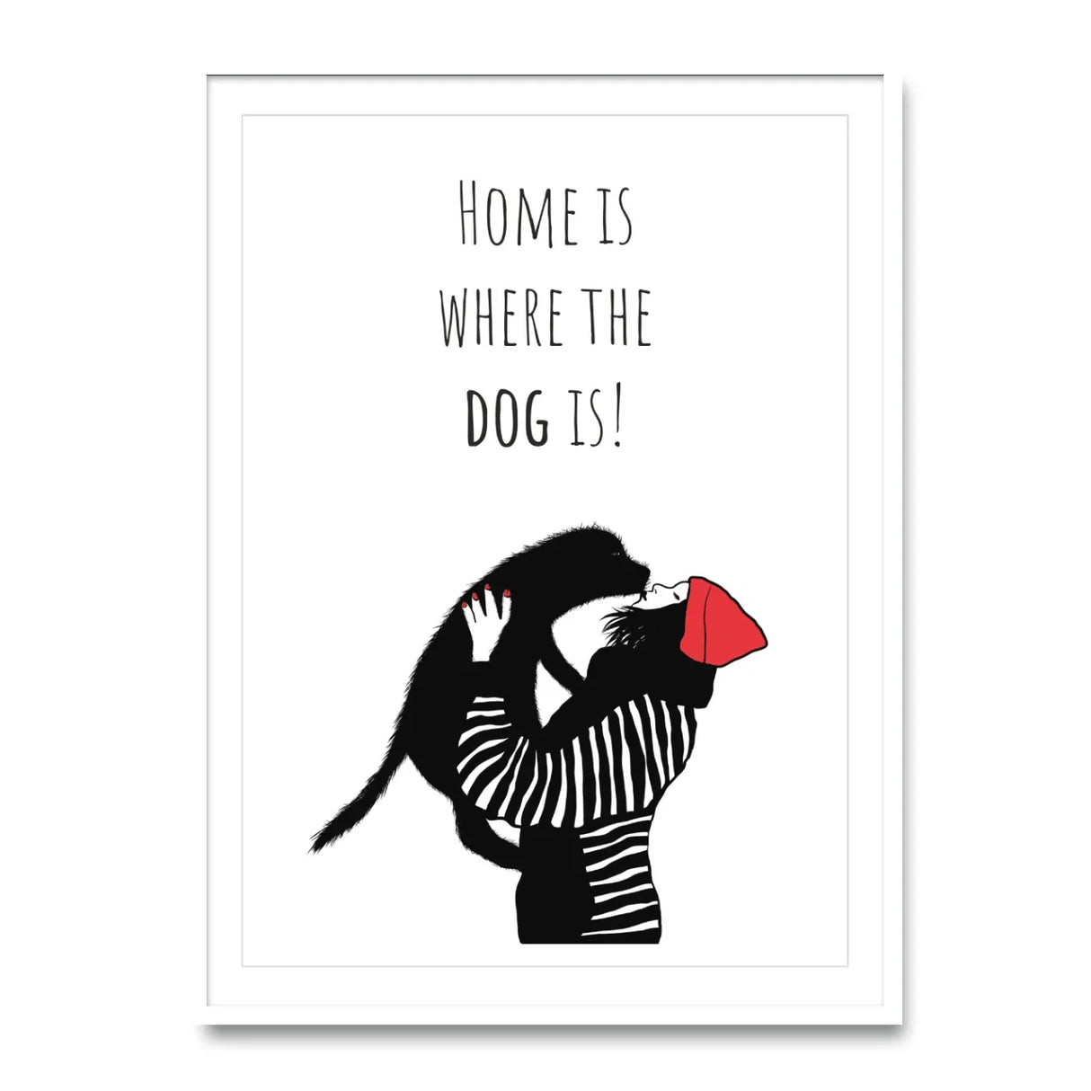 Home is where the dog is Poster kaufen | Ulrike Wathling